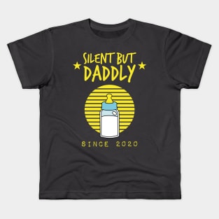 silent but daddly since 2020 Kids T-Shirt